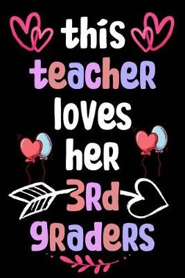 Book cover for This Teacher Loves Her 3rd Graders