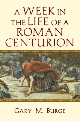 Book cover for A Week in the Life of a Roman Centurion