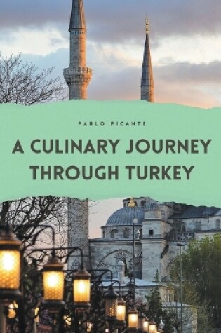 Cover of A Culinary Journey through Turkey