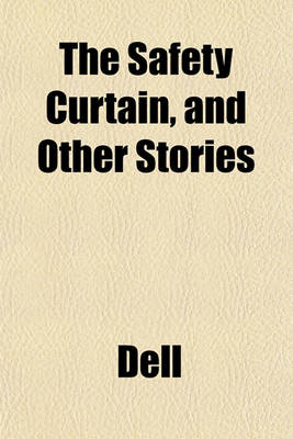 Book cover for The Safety Curtain, and Other Stories