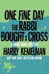 Book cover for One Fine Day the Rabbi Bought a Cross