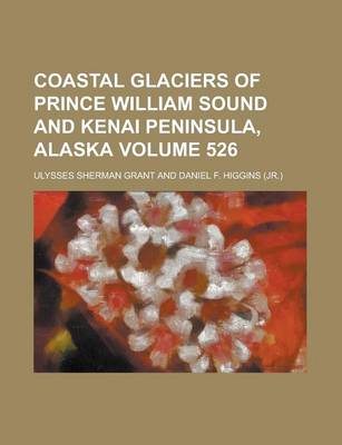 Book cover for Coastal Glaciers of Prince William Sound and Kenai Peninsula, Alaska Volume 526