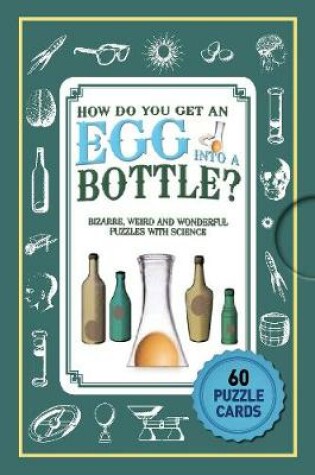 Cover of Puzzle Cards: How Do You Get An Egg Into A Bottle?