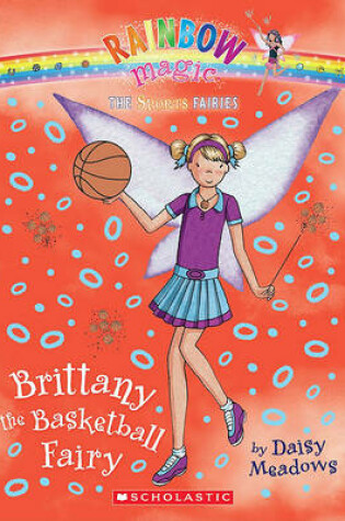 Cover of Sports Fairies #4: Brittany the Basketball Fairy