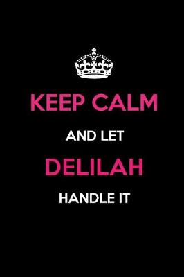 Book cover for Keep Calm and Let Delilah Handle It