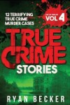 Book cover for True Crime Stories Volume 4