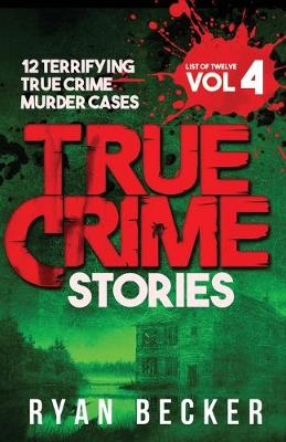 Cover of True Crime Stories Volume 4