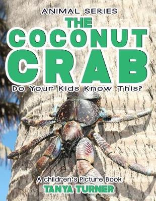 Cover of THE COCONUT CRAB Do Your Kids Know This?