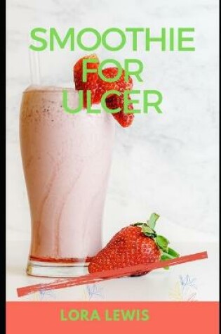 Cover of Smoothie For Ulcer