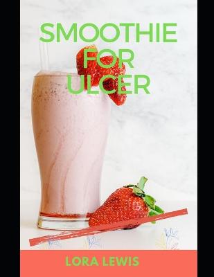 Book cover for Smoothie For Ulcer