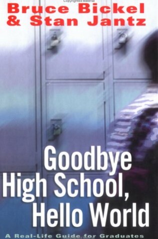 Cover of Goodbye High School, Hello World