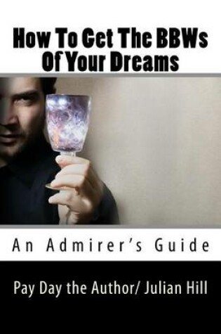 Cover of How to Get the Bbws of Your Dreams