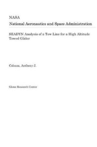 Cover of Seadyn Analysis of a Tow Line for a High Altitude Towed Glider