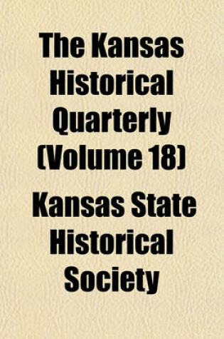 Cover of The Kansas Historical Quarterly (Volume 18)