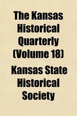 Book cover for The Kansas Historical Quarterly (Volume 18)