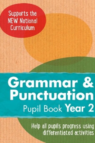 Cover of Year 2 Grammar and Punctuation Pupil Book