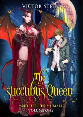 Book cover for The succubus queen and her pet human vol 1