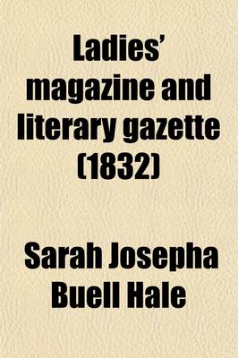 Book cover for Ladies' Magazine and Literary Gazette (Volume 5)