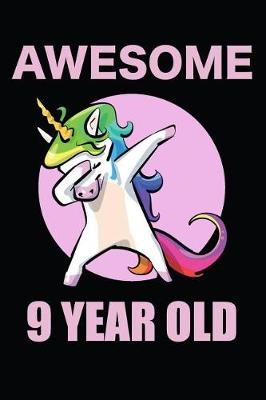 Book cover for Awesome 9 Year Old Dabbing Unicorn