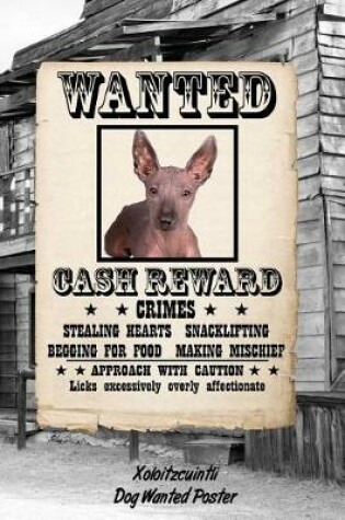 Cover of Xoloitzcuintli Dog Wanted Poster