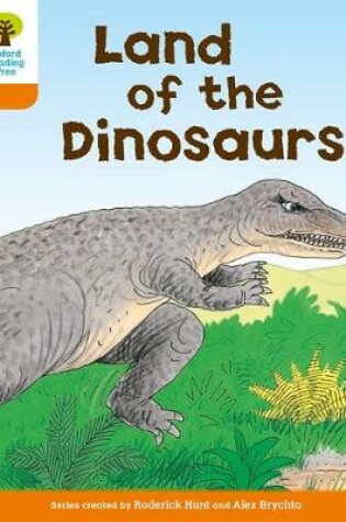 Cover of Oxford Reading Tree: Level 6: Stories: Land of the Dinosaurs