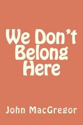 Cover of We Don't Belong Here