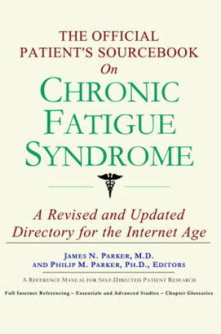 Cover of The Official Patient's Sourcebook on Chronic Fatigue Syndrome