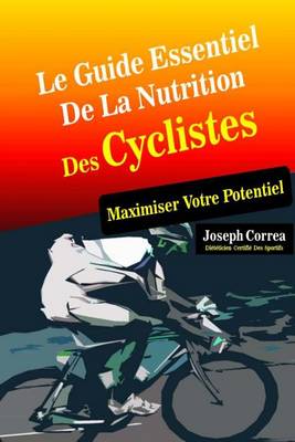 Book cover for Le Guide Essentiel De La Nutrition Des Cyclistes