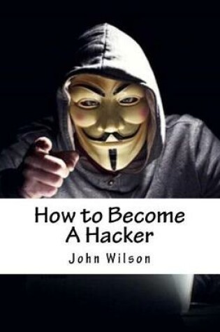 Cover of How to Become a Hacker