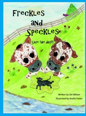 Book cover for Freckles and Speckles Save the day