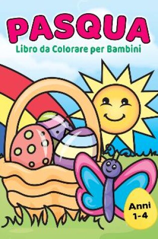 Cover of Libro da Colorare di Pasqua per Bambini 1-4 anni