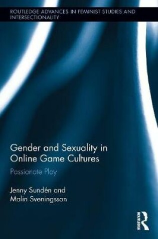 Cover of Gender and Sexuality in Online Game Cultures