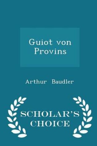 Cover of Guiot Von Provins - Scholar's Choice Edition