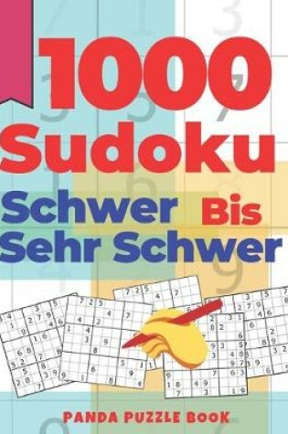 Cover of 1000 Sudoku Schwer Bis Sehr Schwer