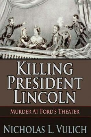 Cover of Killing President Lincoln