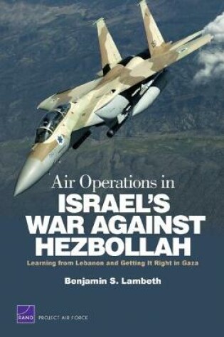 Cover of Air Operations in Israel's War Against Hezbollah: Learning from Lebanon and Getting it Right in Gaza