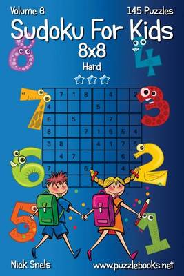 Book cover for Sudoku For Kids 8x8 - Hard - Volume 6 - 145 Logic Puzzles