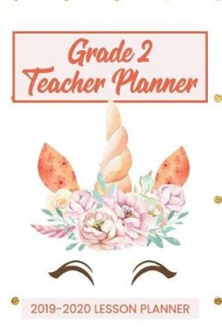 Cover of Grade 2 Teacher Planner 2019-2020 Lesson Planner