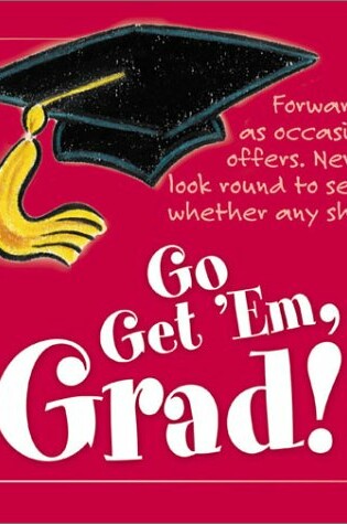 Cover of Go Get 'Em, Grad!