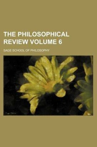 Cover of The Philosophical Review Volume 6