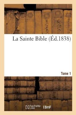 Book cover for La Sainte Bible. Tome 1