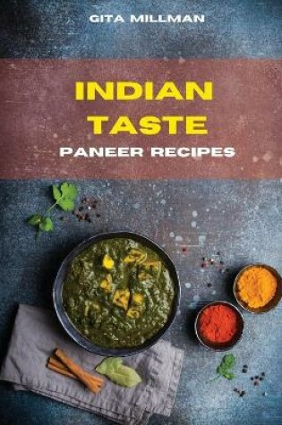 Cover of Indian Taste Paneer Recipes