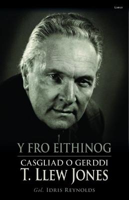 Book cover for Fro Eithinog, Y - Casgliad o Gerddi T. Llew Jones