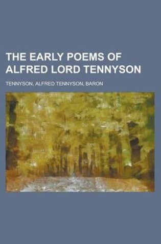 Cover of The Early Poems of Alfred Lord Tennyson