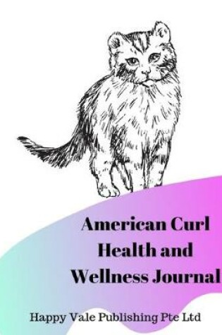 Cover of American Curl Health and Wellness Journal