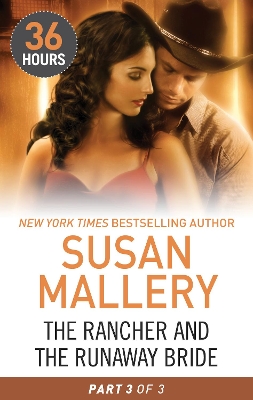 Book cover for The Rancher And The Runaway Bride Part Three