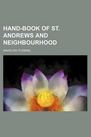 Cover of Hand-Book of St. Andrews and Neighbourhood