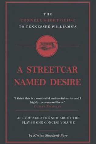 Cover of The Connell Short Guide To Tennesee Williams's A Streetcar Named Desire