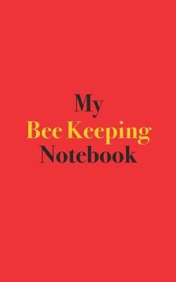 Book cover for My Bee Keeping Notebook