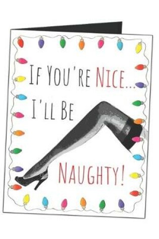 Cover of If You're Nice... I'll Be Naughty!